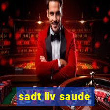 sadt liv saude